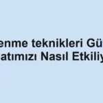 ogrenme-teknikleri-gunluk-hayatimizi-nasil-etkiliyor.webp